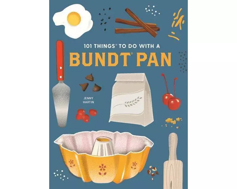 101 Things to Do with a Bundtâ(r) Pan, New Edition