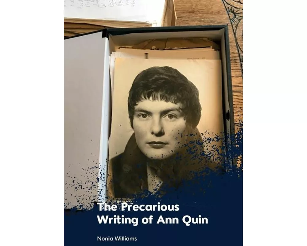 The Precarious Writing of Ann Quin