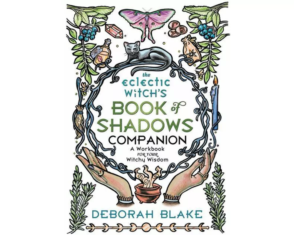 The Eclectic Witch's Book of Shadows Companion