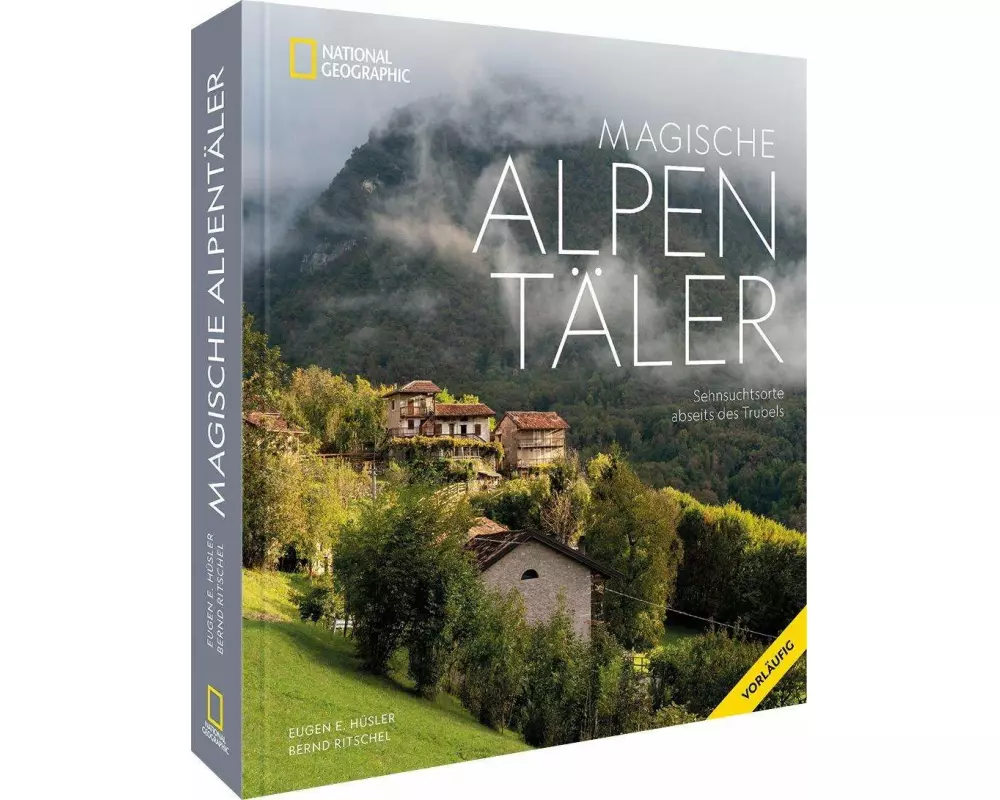 Magische Alpentäler