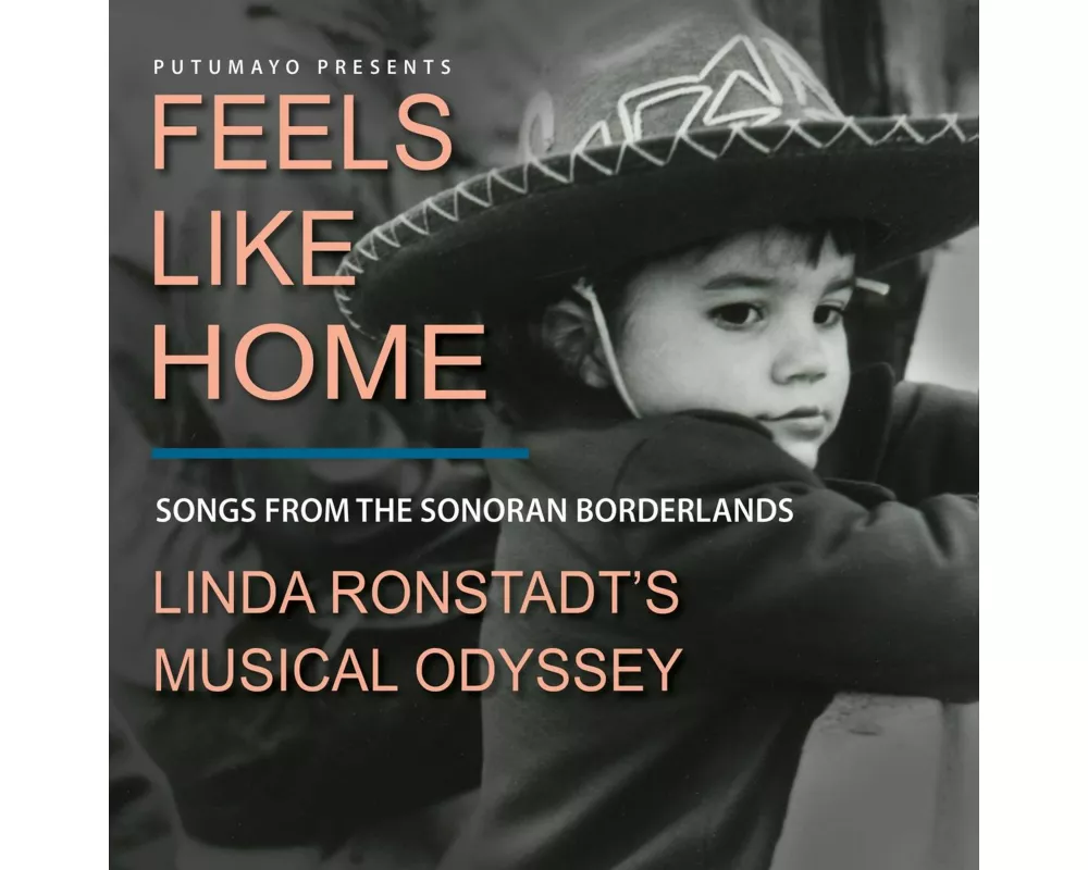 Feels Like Home: Songs from the Sonoran Borderland