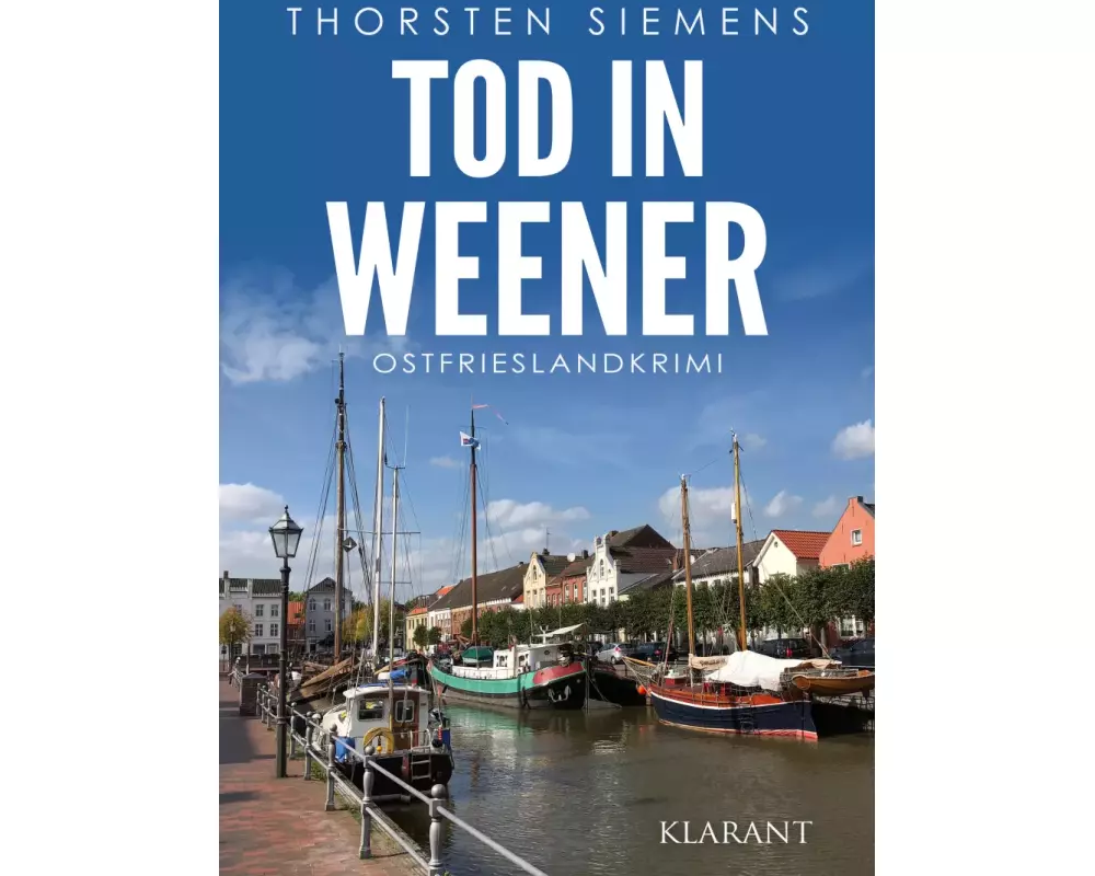 Tod in Weener. Ostfrieslandkrimi