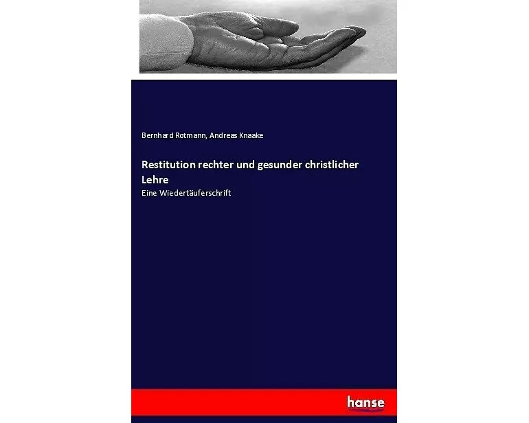 Restitution rechter und gesunder christlicher Lehre