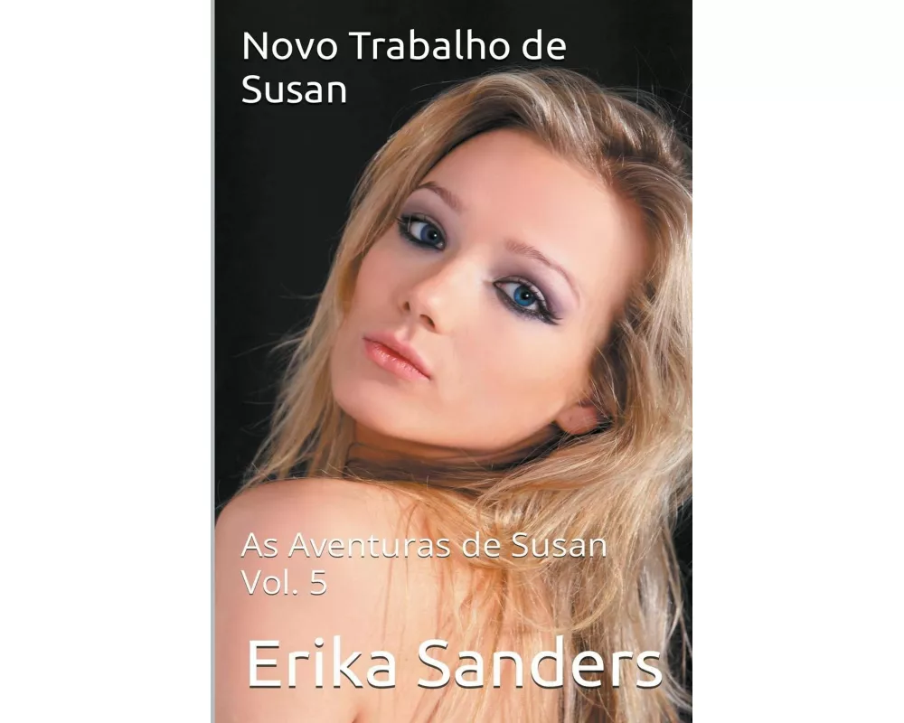 Novo Trabalho de Susan. As Aventuras de Susan Vol. 5