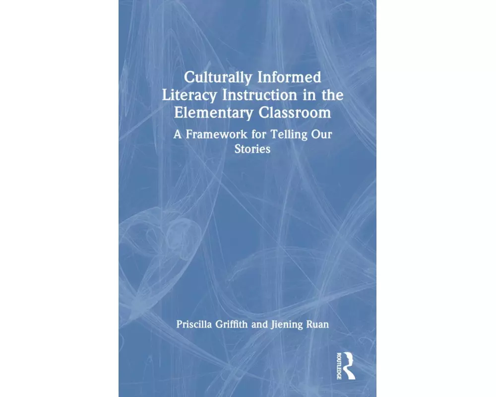 Culturally Informed Literacy Instruction in the Elementary Classroom