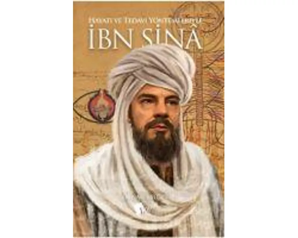 Ibn Sina - Hayati ve Tedavi Yöntemleriyle