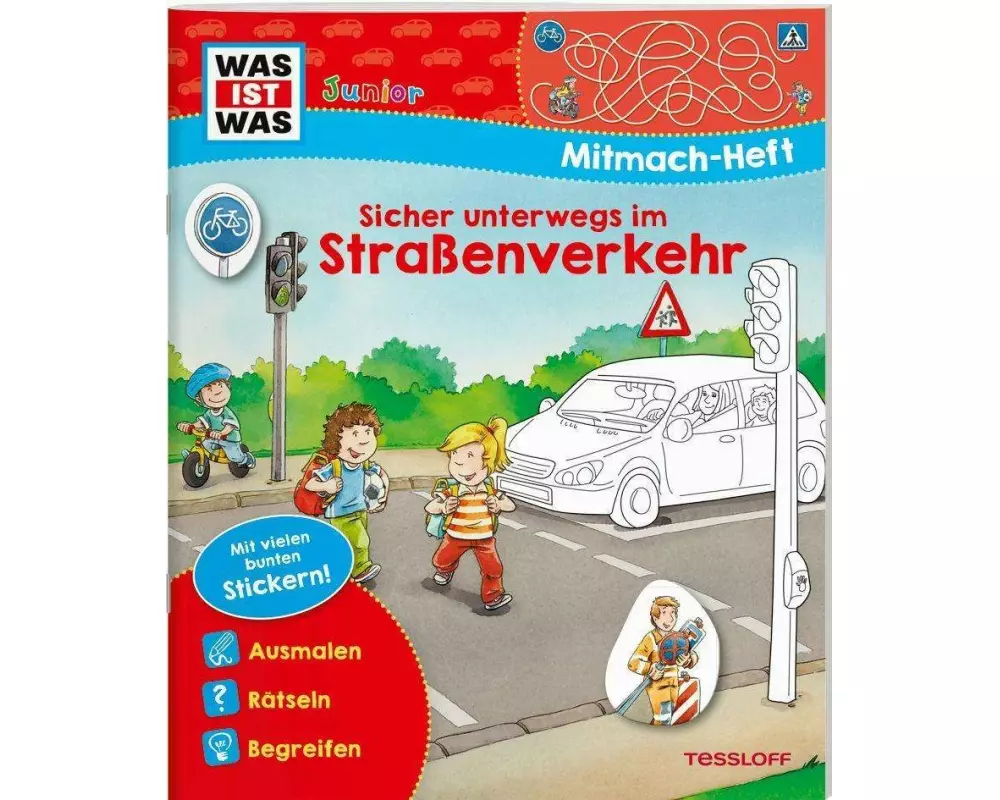 WAS IST WAS Junior Mitmach-Heft Sicher unterwegs im Straßenverkehr