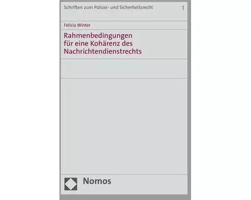 Rahmenbedingungen für eine Kohärenz des Nachrichtendienstrechts