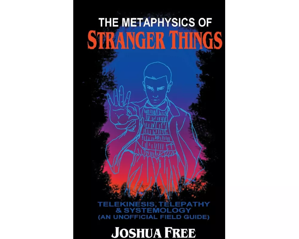 The Metaphysics of Stranger Things