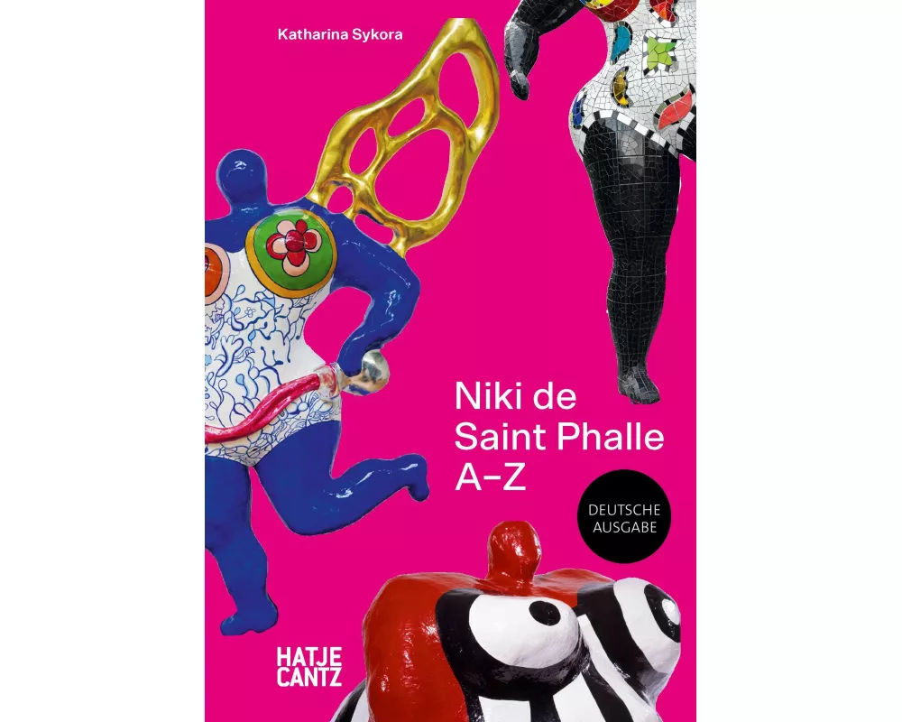 Niki de Saint Phalle: A–Z