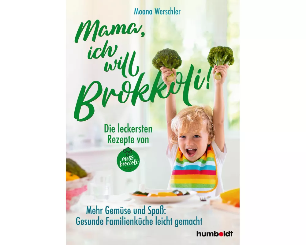 Mama, ich will Brokkoli!