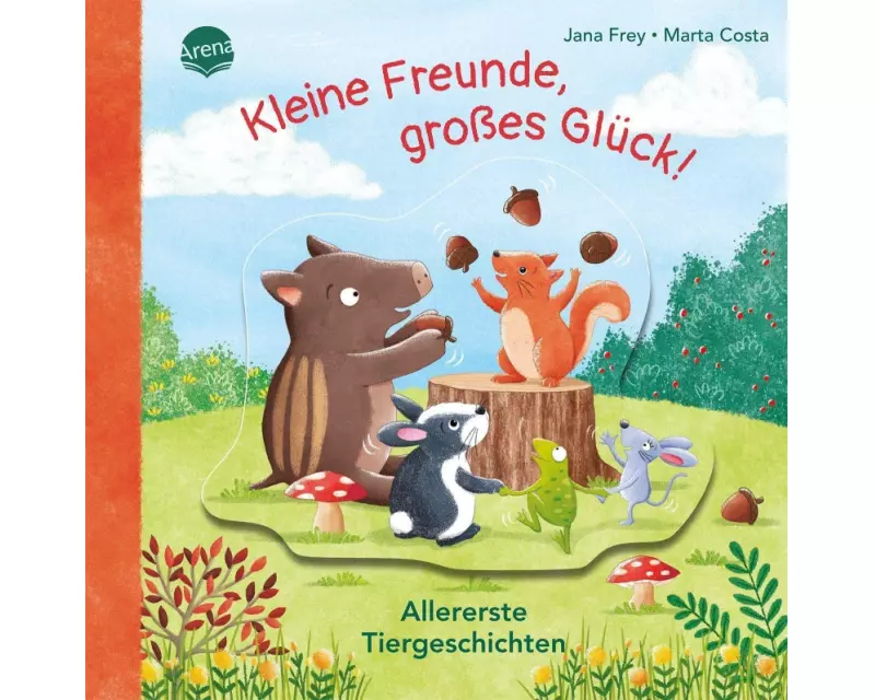Kleine Freunde, großes Glück! Allererste Tiergeschichten