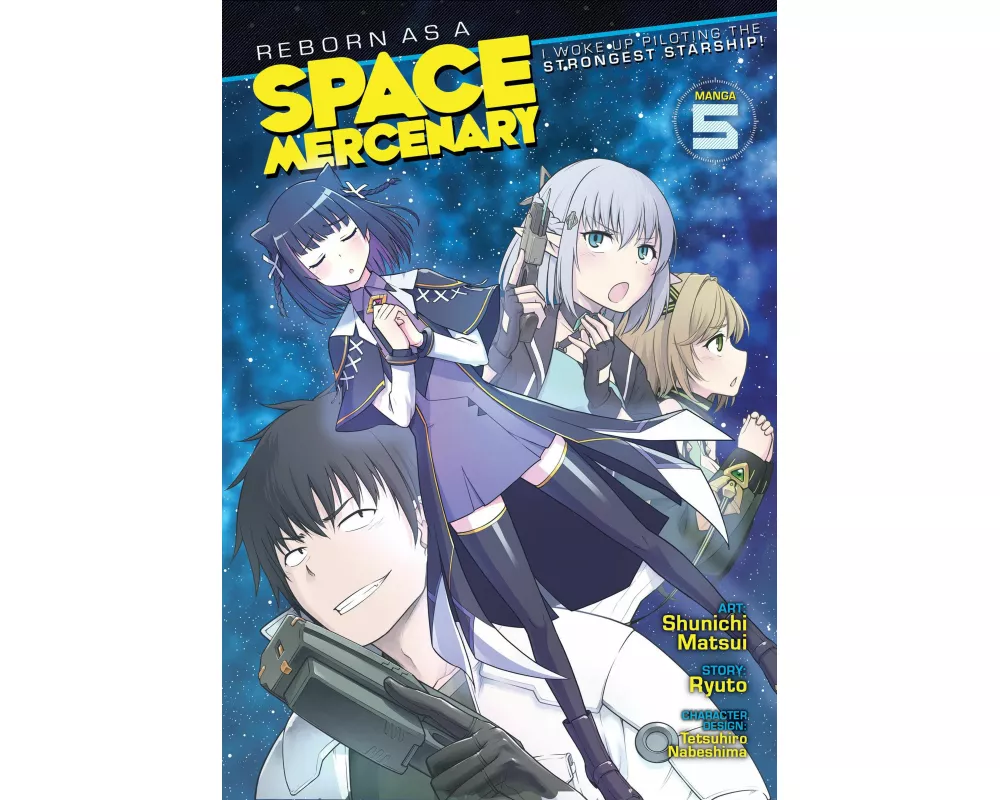 Reborn as a Space Mercenary: I Woke Up Piloting the Strongest Starship! (Manga) Vol. 5