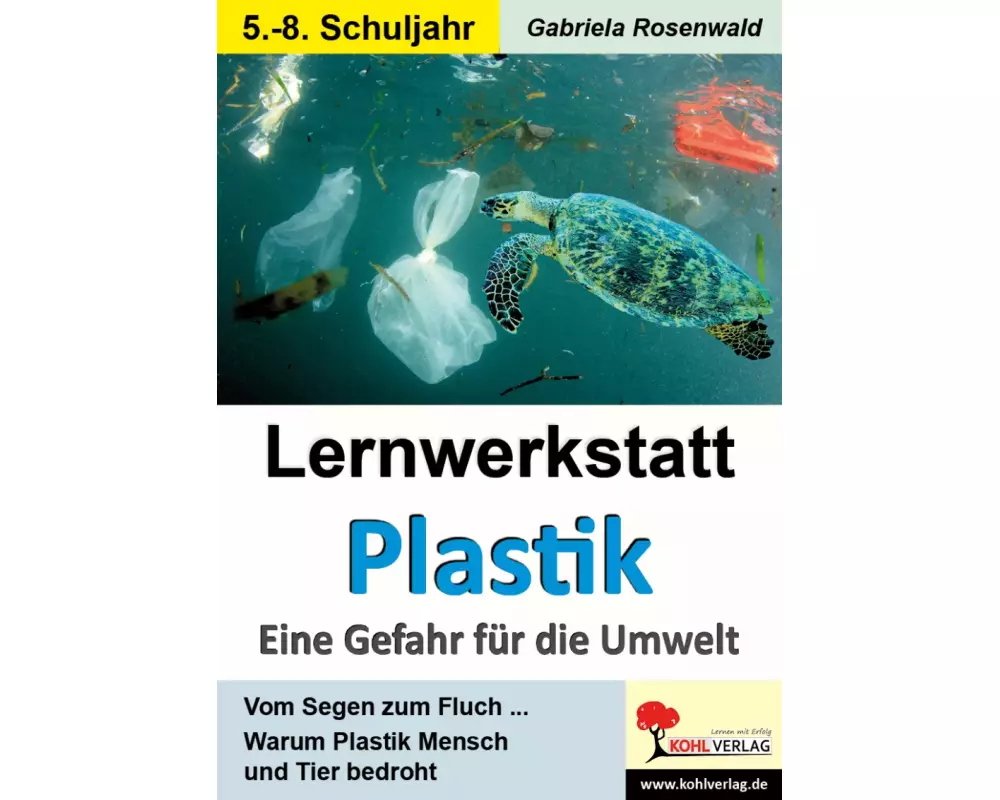 Lernwerkstatt Plastik - Eine Gefahr für die Umwelt