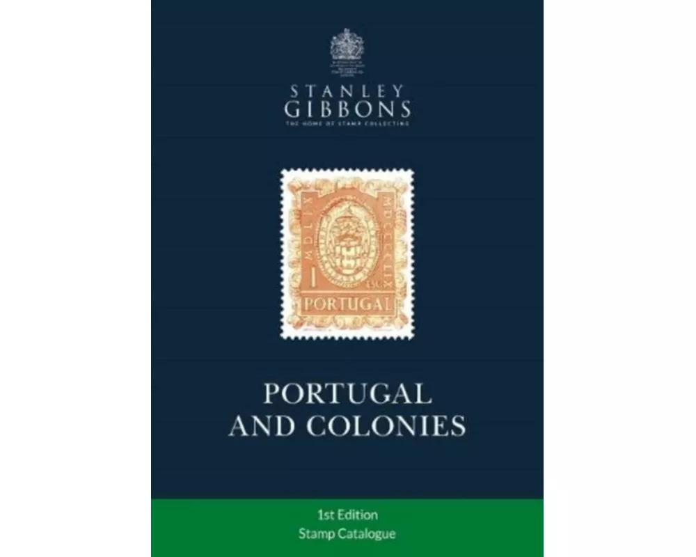 Portugal & Colonies Stamp Catalogue 1st Edition