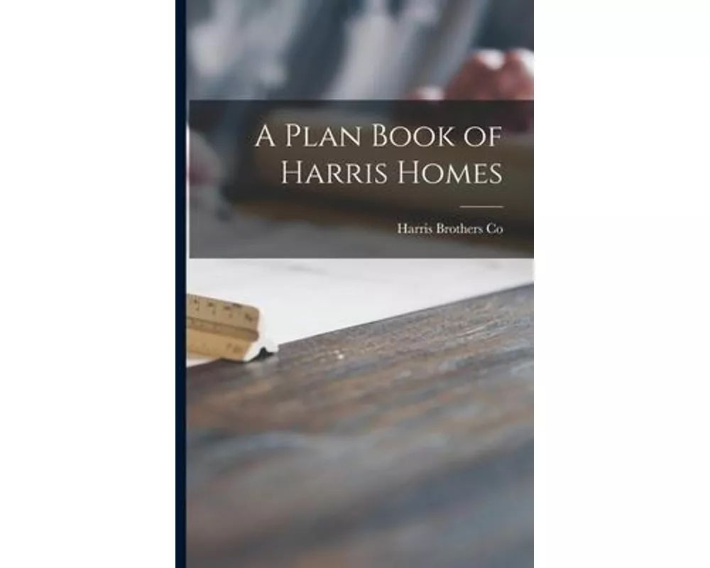 A Plan Book of Harris Homes