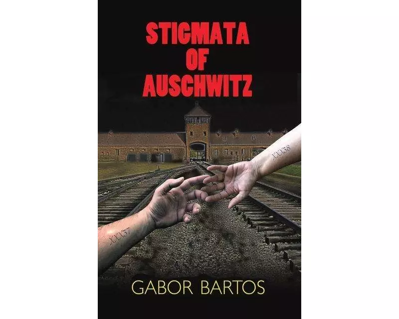 Stigmata of Auschwitz