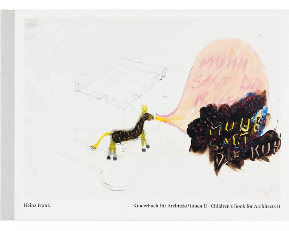 Heinz Frank. Kinderbuch für Architekten*innen / Children´s Book for Architects