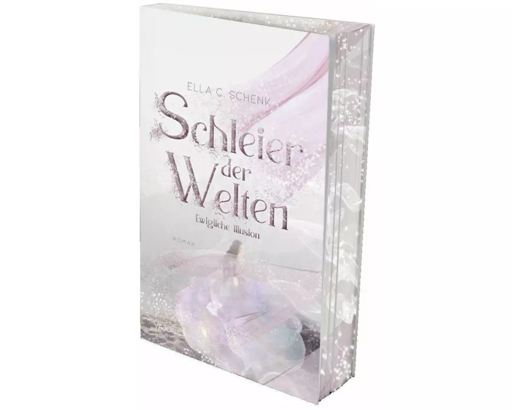 Schleier der Welten - Ewigliche Illusion (Band 1)