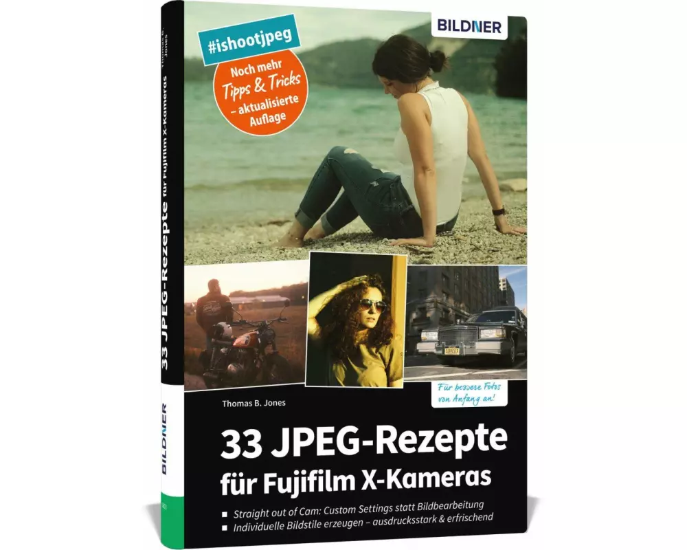 33 JPEG-Rezepte für Fujifilm X-Kameras