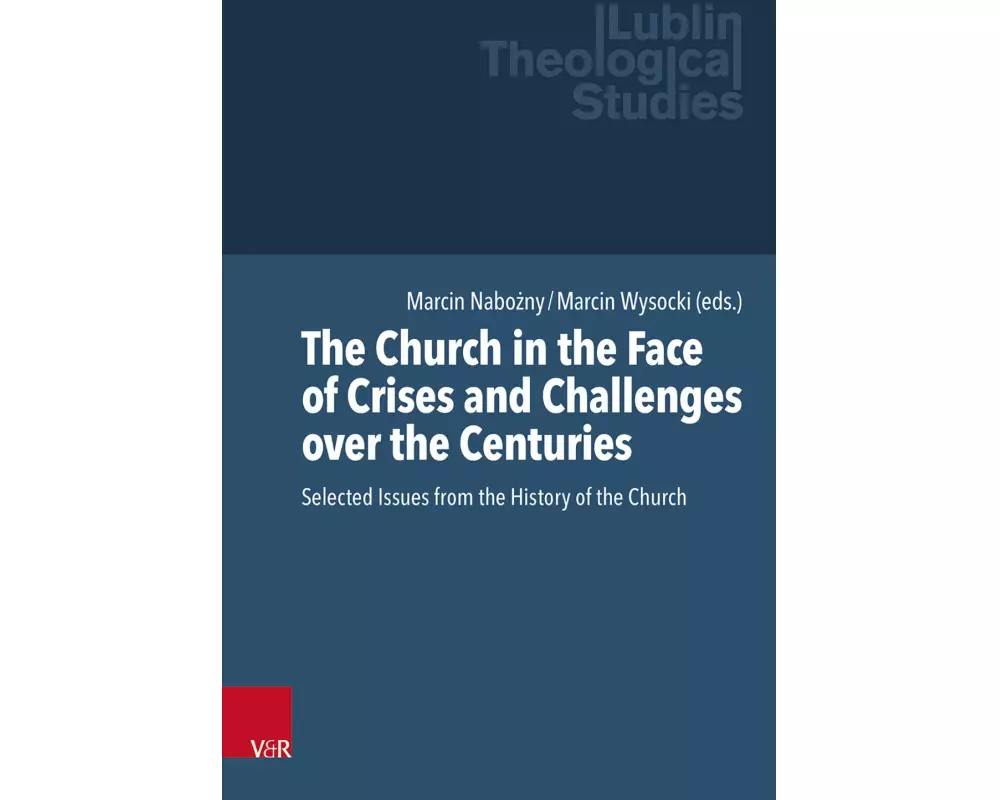 The Church in the Face of Crises and Challenges over the Centuries