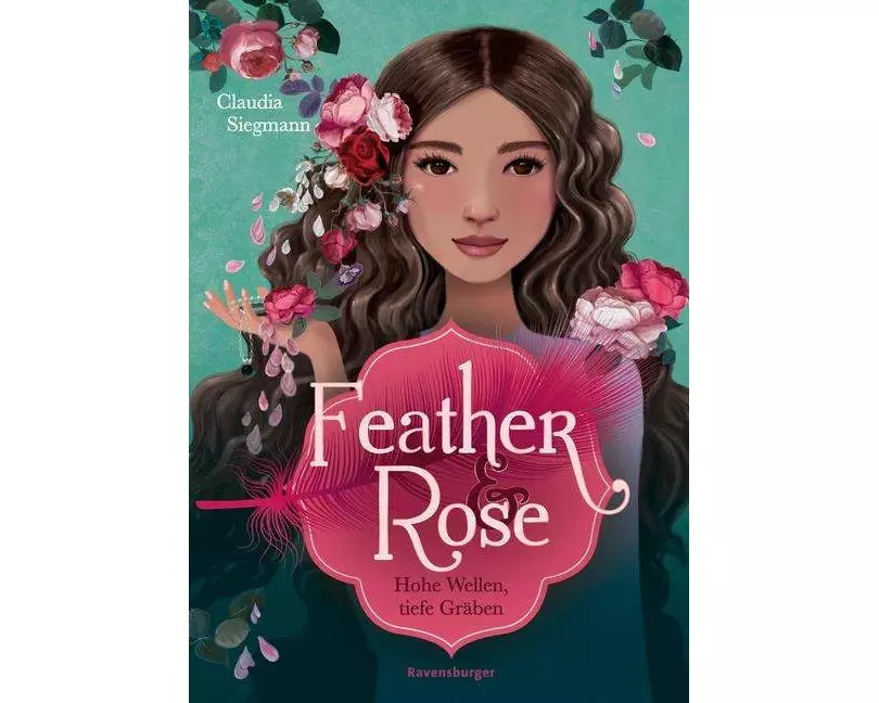 Feather & Rose, Band 2 - Hohe Wellen, tiefe Gräben