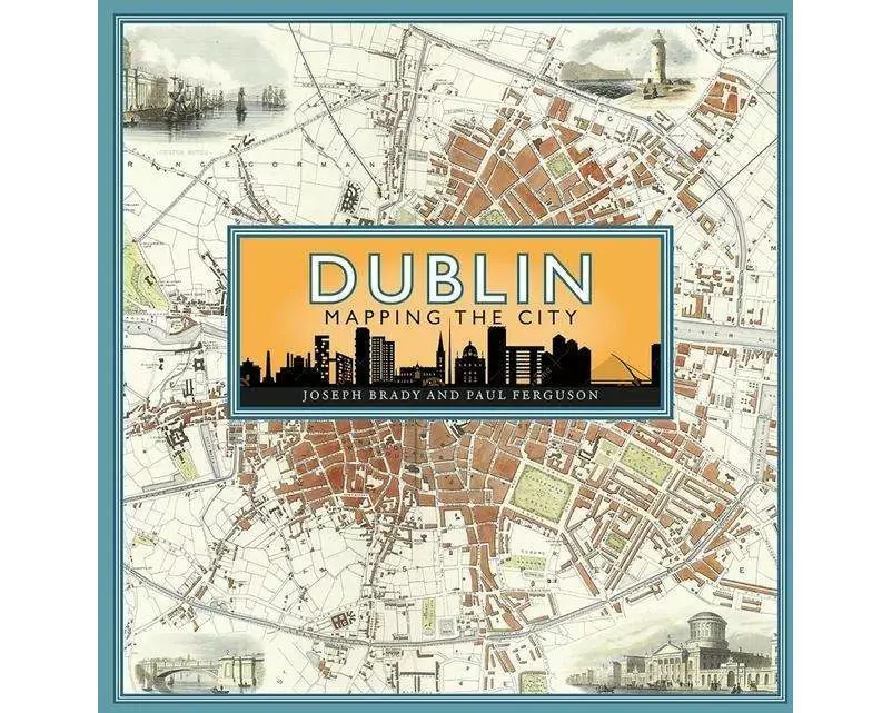 Dublin: Mapping the City