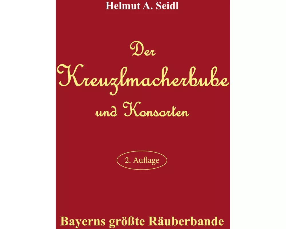Der Kreuzlmacherbube und Konsorten