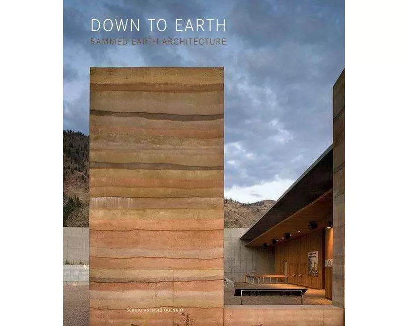 DOWN TO EARTH - Rammed Earth Architecture