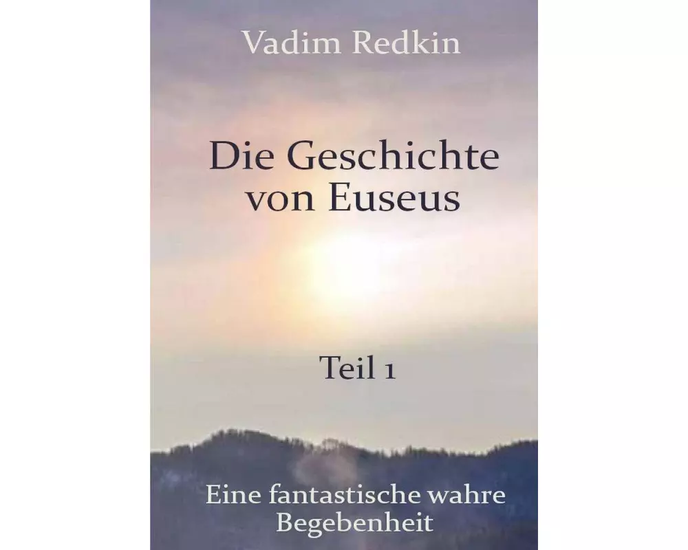 Die Geschichte von Euseus - Teil 1