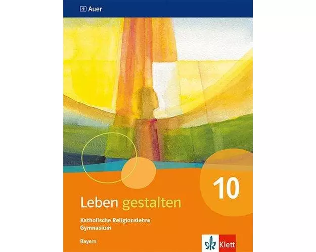 Leben gestalten 10. Ausgabe Bayern