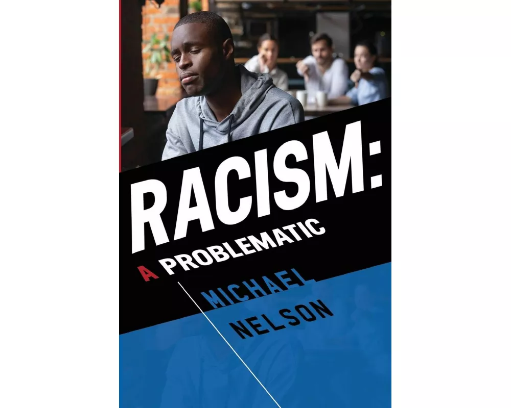 Racism: A Problematic