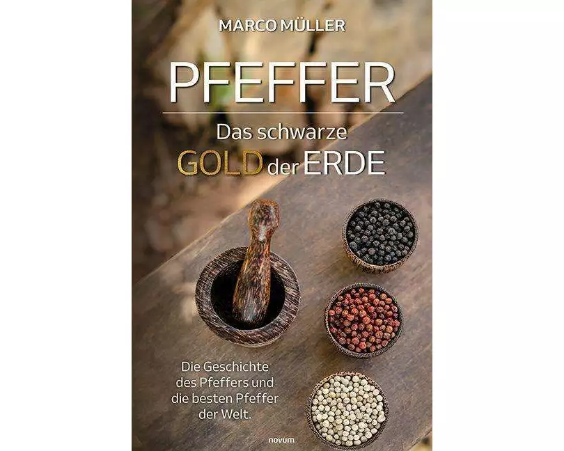 Pfeffer - Das schwarze Gold der Erde