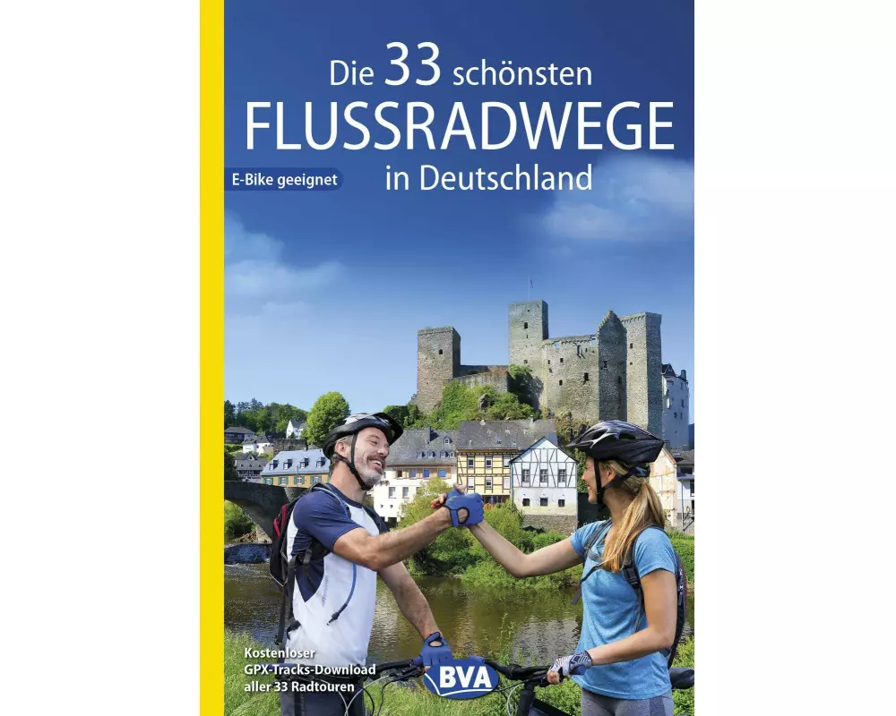 BVA Die 33 schönsten Flussradwege in Deutschland