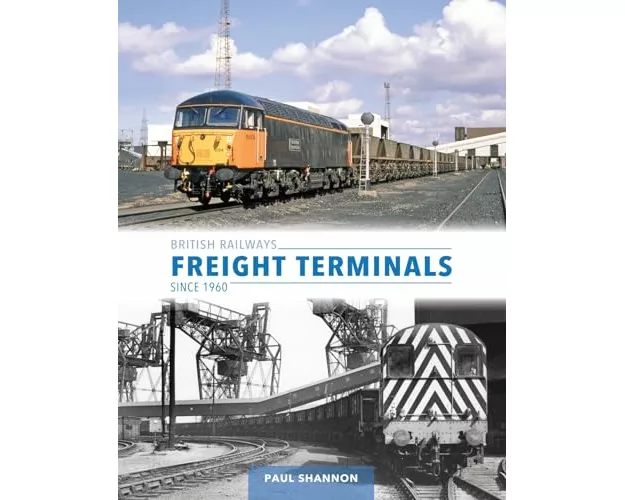 British Railways Freight Terminals Since 1960