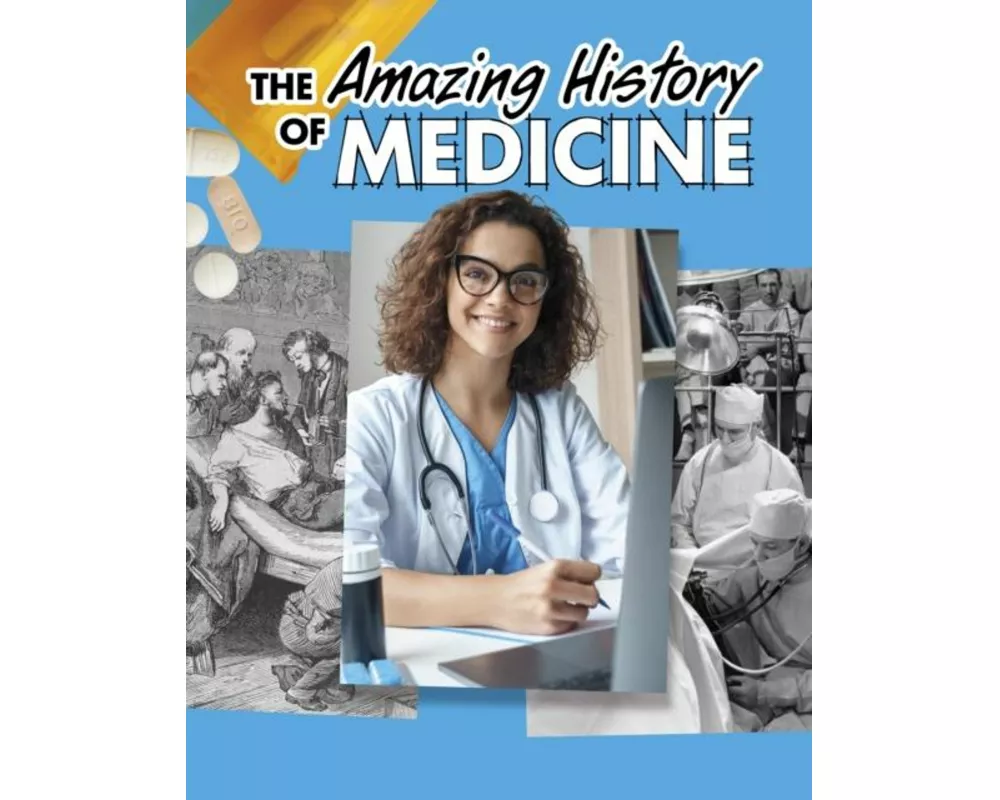 The Amazing History of Medicine