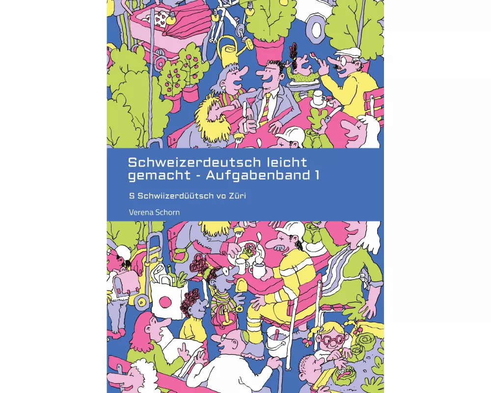 Schweizerdeutsch leicht gemacht - Aufgabenband 1