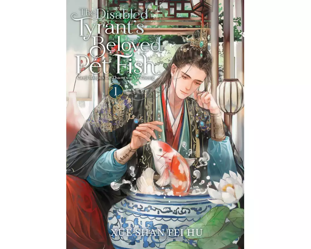 The Disabled Tyrant's Beloved Pet Fish: Canji Baojun De Zhangxin Yu Chong (Novel) Vol. 1