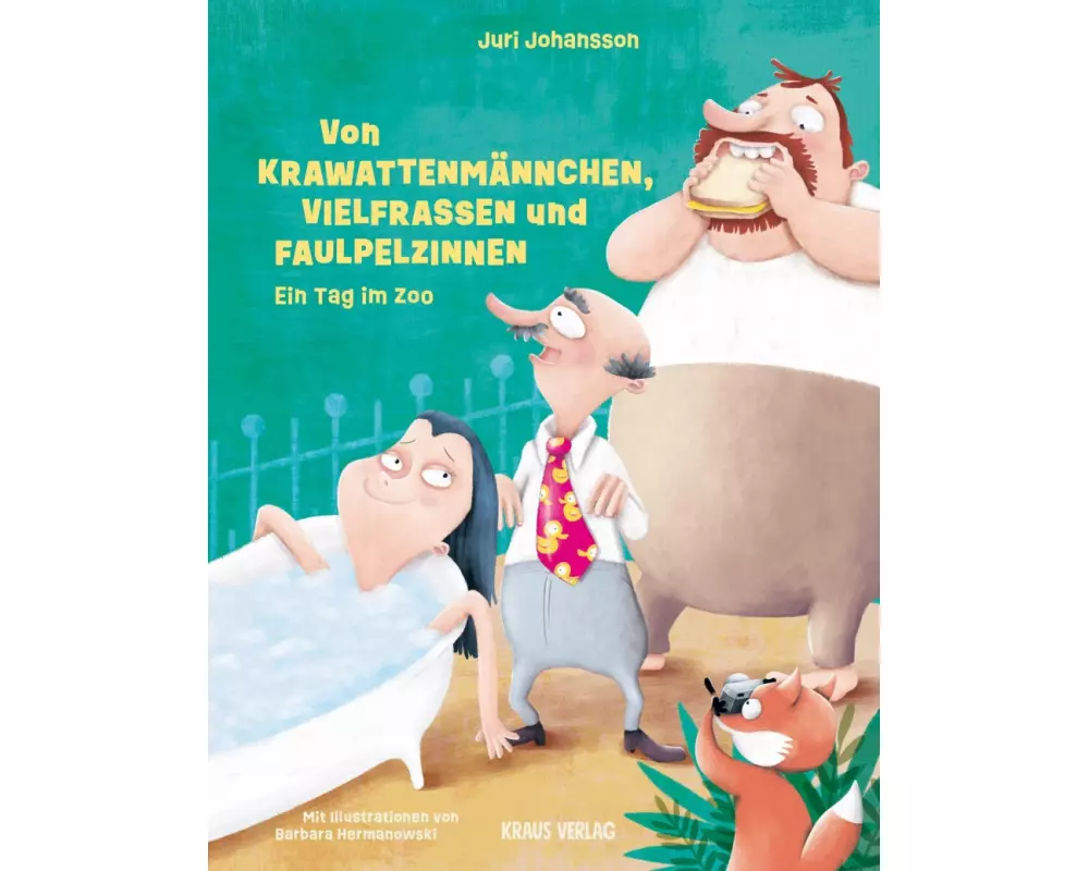 Von Krawattenmännchen, Vielfraßen und Faulpelzinnen