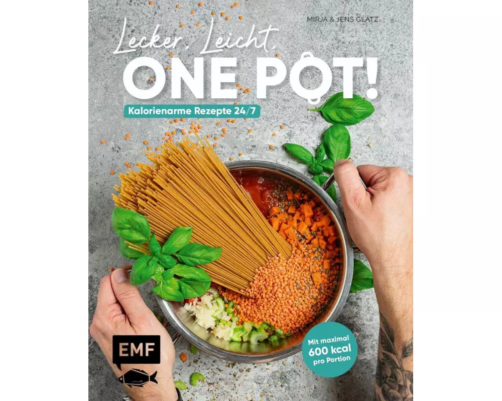 Lecker, leicht, One-Pot! Kalorienarme Rezepte 24/7