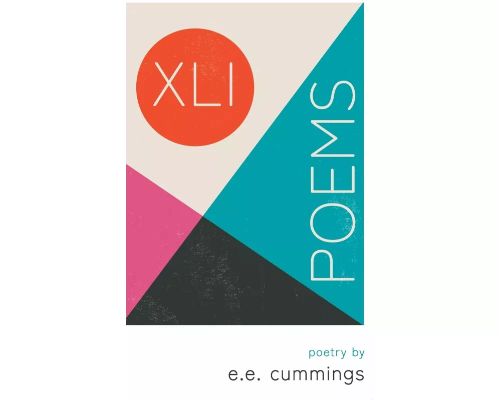XLI Poems - Poetry by e.e. cummings
