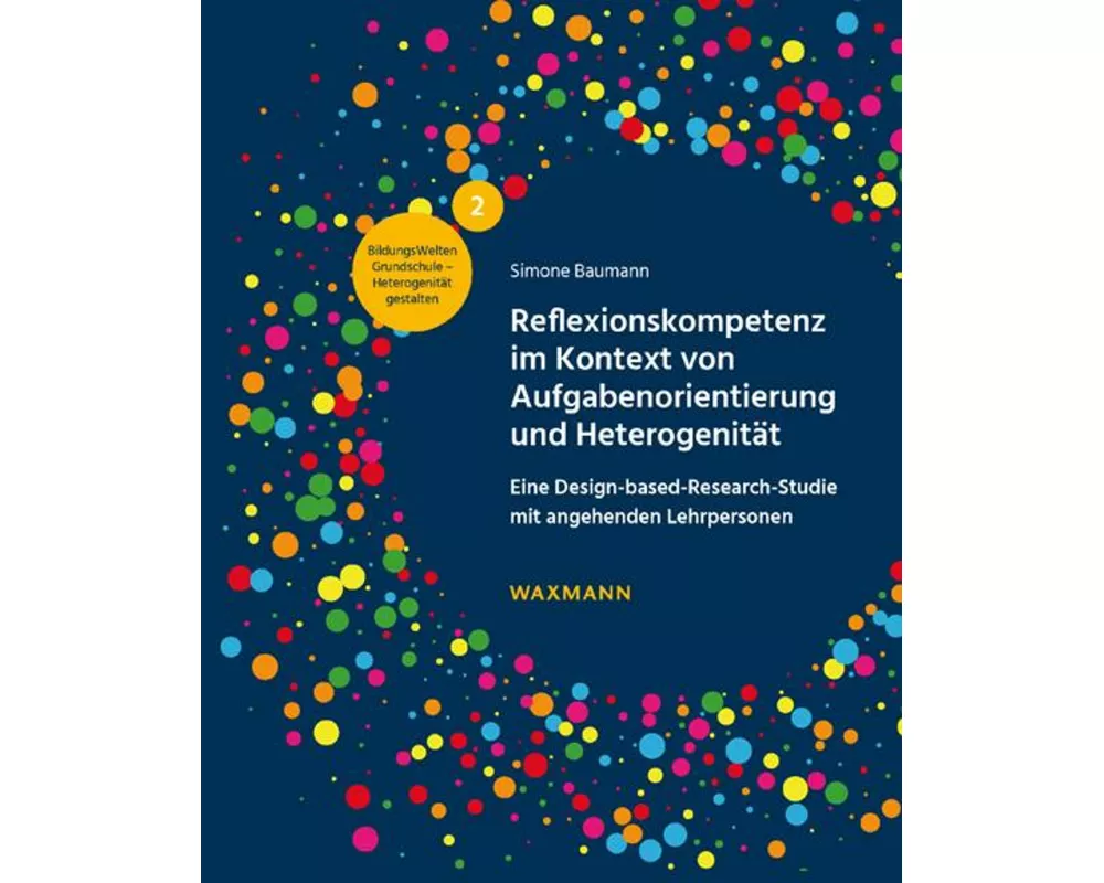 Reflexionskompetenz im Kontext von Aufgabenorientierung und Heterogenität
