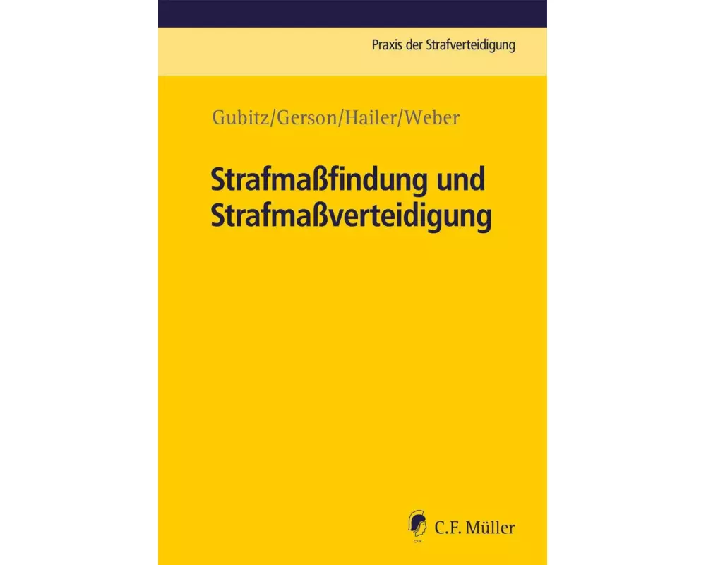 Strafmaßfindung und Strafmaßverteidigung