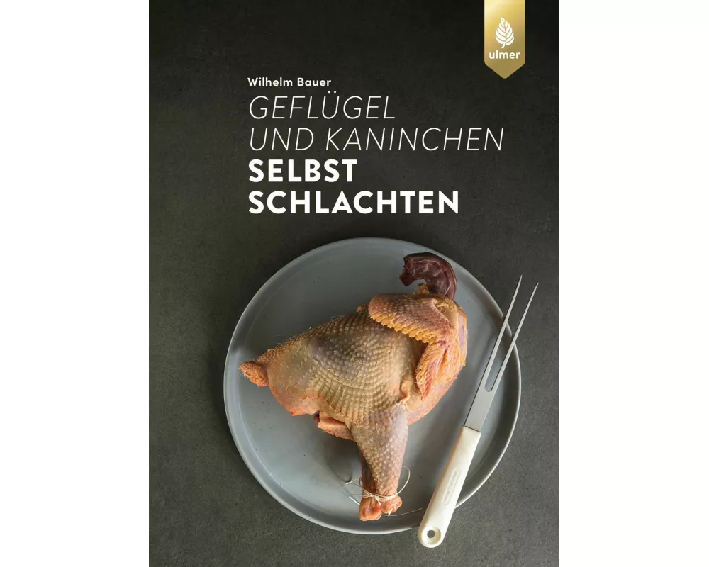 Geflügel und Kaninchen selbst schlachten