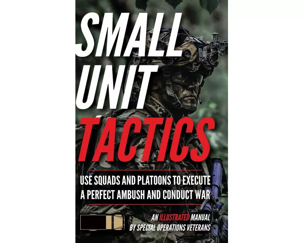 Small Unit Tactics