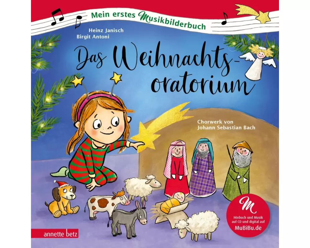 Das Weihnachtsoratorium (Mein erstes Musikbilderbuch mit CD und zum Streamen, Bd.)