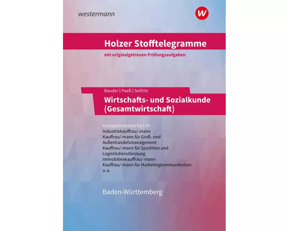 Holzer Stofftelegramme Baden-Württemberg – Wirtschafts- und Sozialkunde (Gesamtwirtschaft)