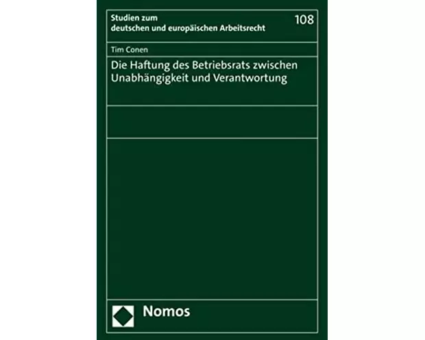 Die Haftung des Betriebsrats zwischen Unabhängigkeit und Verantwortung