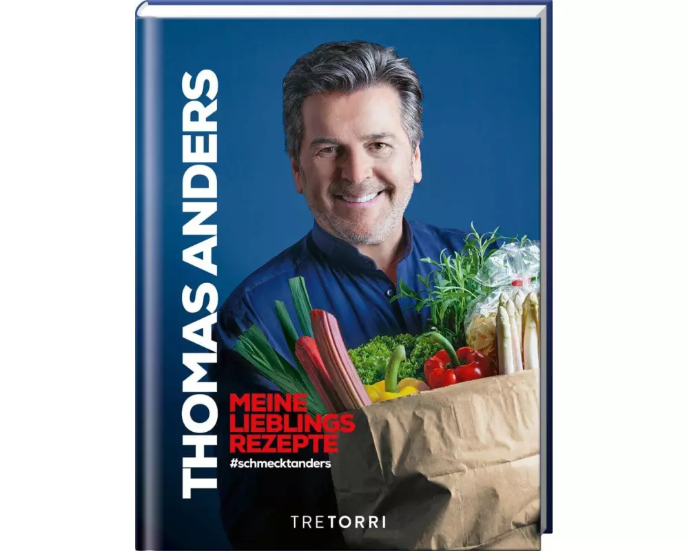 Thomas Anders - Meine Lieblingsrezepte