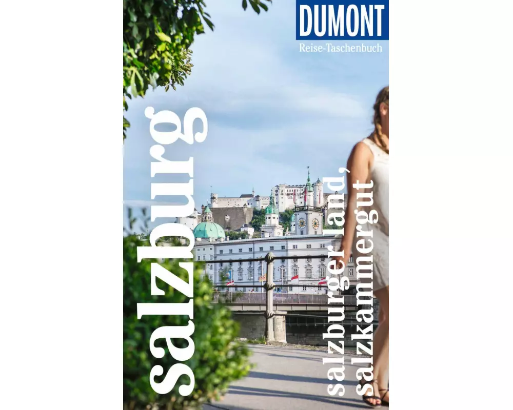 DuMont Reise-Taschenbuch Reiseführer Salzburg, Salzburger Land, Salzkammergut